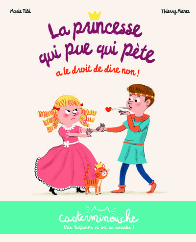 Image de Casterminouche - La princesse qui pue qui pète a le droit de dire non !