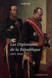 Image de Les Diplomates de la République (1871-1914)