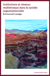 Picture of Institutions et réseaux multiniveaux dans la société organisationnelle