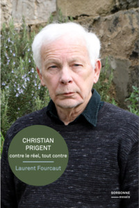 Picture of Christian Prigent, contre le réel, tout contre