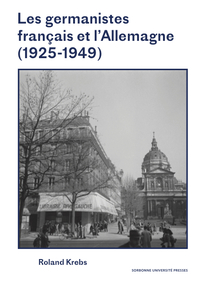Picture of Les germanistes français et l'Allemagne (1925-1949)
