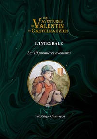 Image de L'intégrale des Aventures de Valentin le Castelnauvien