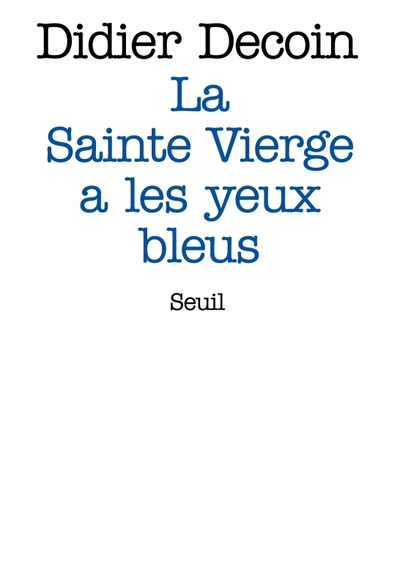 Picture of La Sainte Vierge a les yeux bleus