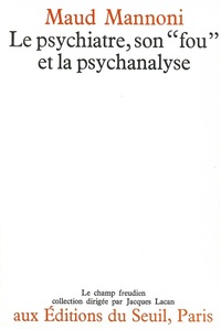 Image de "Le Psychiatre, son ""fou"" et la psychanalyse"