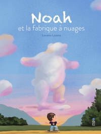 Picture of Noah et la fabrique à nuages