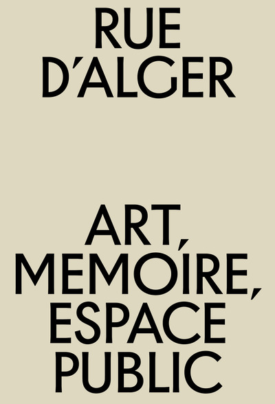 Picture of Rue d'Alger - art, mémoire, espace public
