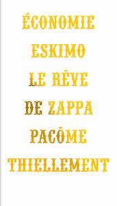 Image de Economie Eskimo - Le Rêve De Zappa