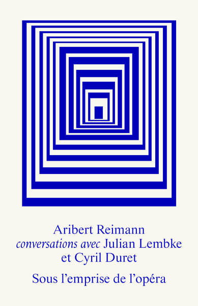 Image de Sous l'emprise de l'opéra - conversations avec Julian Lembke et Cyril Duret