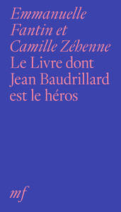 Picture of Le Livre dont Jean Baudrillard est le héros