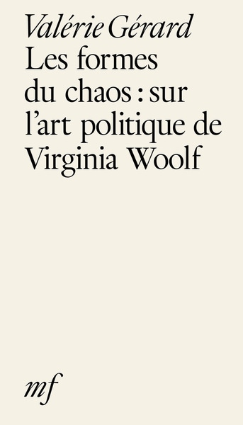 Image de Les formes du chaos - sur l'art politique de Virginia Woolf