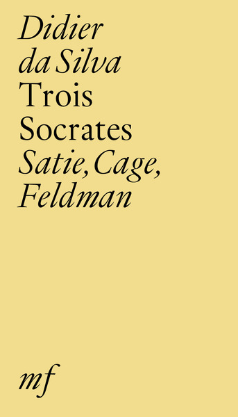 Image de Trois Socrates - Satie, Cage, Feldman