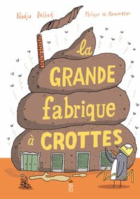 Picture of La grande fabrique à crottes