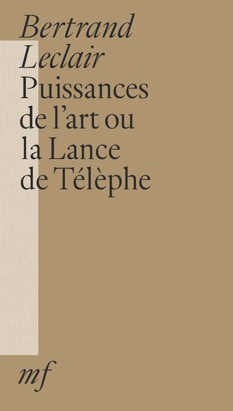 Image de Puissances de l'art ou La lance de Télèphe
