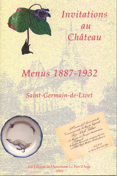 Image de Invitations au château. Menus 1887-1932. Saint-Germain-de-Livet