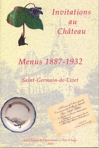 Image de Invitations au château. Menus 1887-1932. Saint-Germain-de-Livet