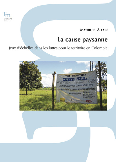 Picture of LA CAUSE PAYSANNE. JEUX D'ECHELLES DANS LES LUTTES POUR LE TERRITOIRE