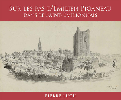 Image de Sur les pas d'Emilien Piganeau dans le Saint-Emilionnais
