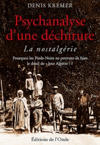 Image de Psychanalyse d'une déchirure - la nostalgérie