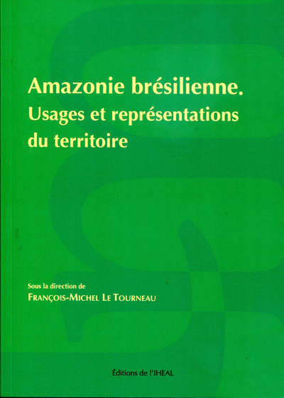 Picture of Amazonie brésilienne - usages et représentations du territoire