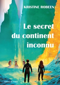 Image de Le secret du continent inconnu