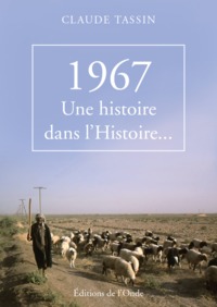 Image de 1967, UNE HISTOIRE DANS L'HISTOIRE...