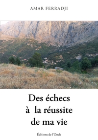 Picture of Des échecs à  la réussite  de ma vie