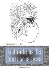 Image de LA PHILOSOPHIE DES ELFES ECOUTEE PAR LES ABYSSES