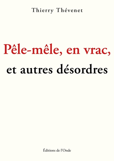 Picture of Pêle-mêle en vrac et autres désordres