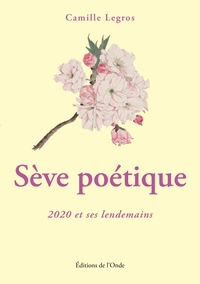Picture of Sève poétique (2020 et ses lendemains)