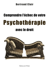 Image de Comprendre l'échec de votre psychothérapie avec le droit
