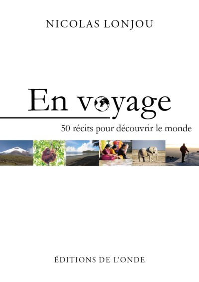Image de En voyage - 50 récits pour découvrir le monde