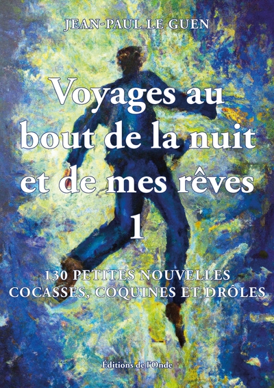Picture of Voyages au bout de la nuit et de mes rêves