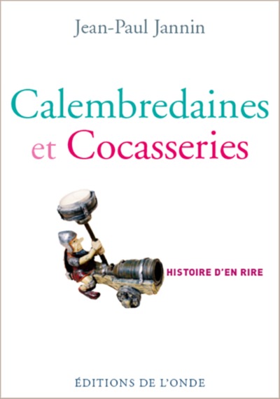 Image de Calembredaines et cocasseries - histoire d'en rire