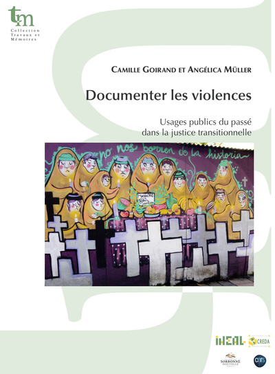Picture of DOCUMENTER LES VIOLENCES. USAGES PUBLICS DU PASSE DANS LA JUSTICE TRA NSITIONNELLE