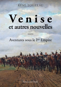 Picture of Venise, et autres nouvelles - Aventures sous le Premier Empire