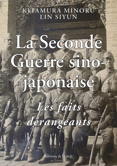 Picture of La Seconde Guerre sino-japonaise, les faits dérangeants