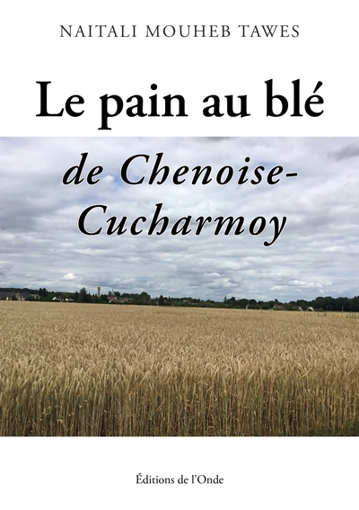 Picture of Le pain au blé de Chenoise-Cucharmoy