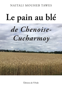Picture of Le pain au blé de Chenoise-Cucharmoy
