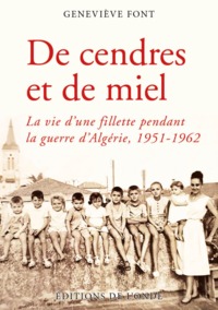 Image de De cendres et de miel - la vie d'une fillette pendant la guerre d'Algérie, 1951-1962