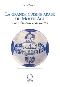 Image de La grande cuisine arabe du Moyen âge - livre d'histoire et de recettes
