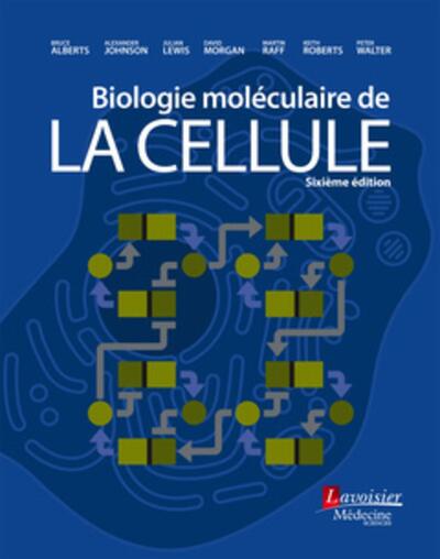 Picture of Biologie moléculaire de la cellule (6° Ed.)