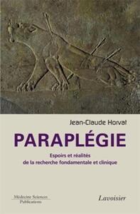 Picture of Paraplégie. Espoirs et réalités de la recherche fondamentale et clinique