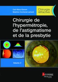 Picture of Chirurgie de l'hypermétropie, de l'astigmatisme et de la presbytie - Volume 2 (Chirurgie réfractive)