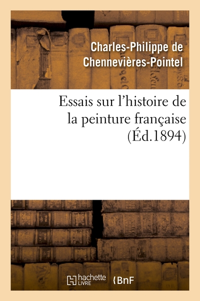 Image de Essais sur l'histoire de la peinture française