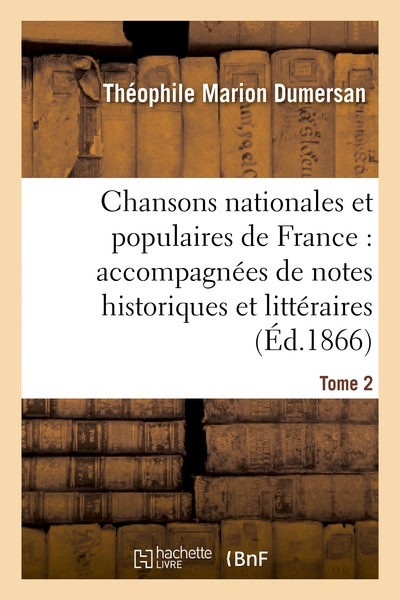 Image de Chansons nationales et populaires de France : accompagnées de notes historiques et littéraires. T2