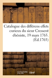 Picture of Catalogue des différens effets curieux du sieur Cressent ébéniste des palais