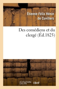 Picture of Des comédiens et du clergé Suivi de réflexions sur le mandement de Monseigneur