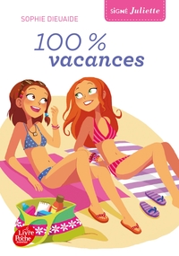 Image de Signé Juliette - Tome 2 - 100% vacances !