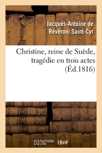 Image de Christine, reine de Suède, tragédie en trois actes