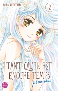 Image de Tant qu'il est encore temps (je t'aimerai) T02